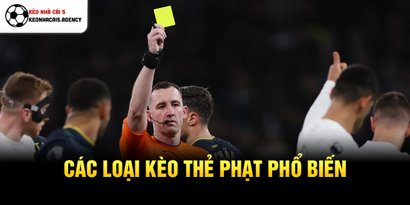 Các loại kèo thẻ phạt phổ biến
