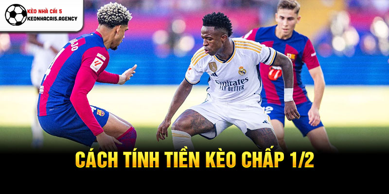 Cách tính tiền kèo chấp 1/2