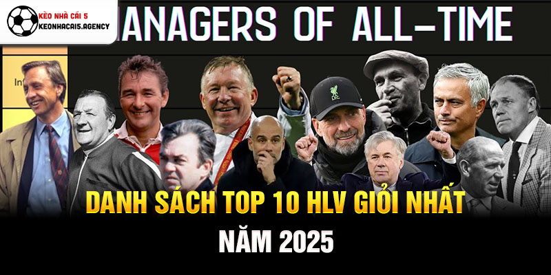 Danh sách Top 10 HLV giỏi nhất năm 2025