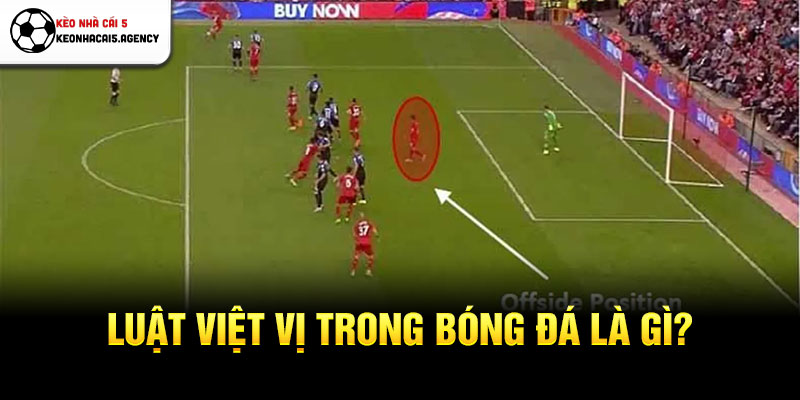 Luật việt vị trong bóng đá là gì?