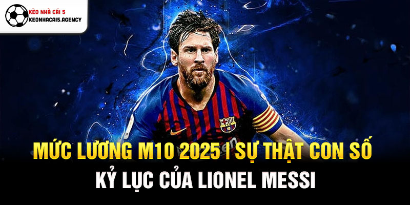 mức lương M10 2025