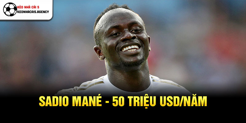 Sadio Mané - 50 triệu USD/năm