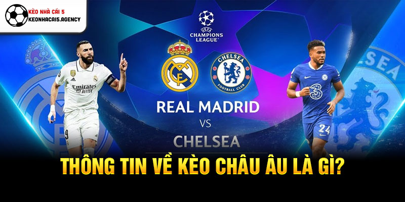 Thông tin về kèo châu Âu là gì?