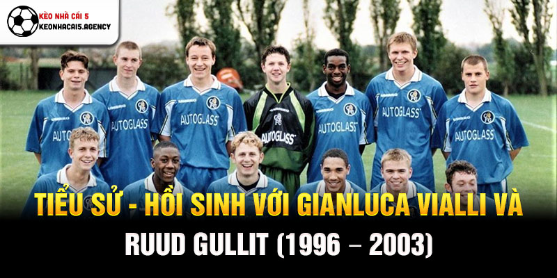 Tiểu sử - Hồi sinh với Gianluca Vialli và Ruud Gullit (1996 - 2003)