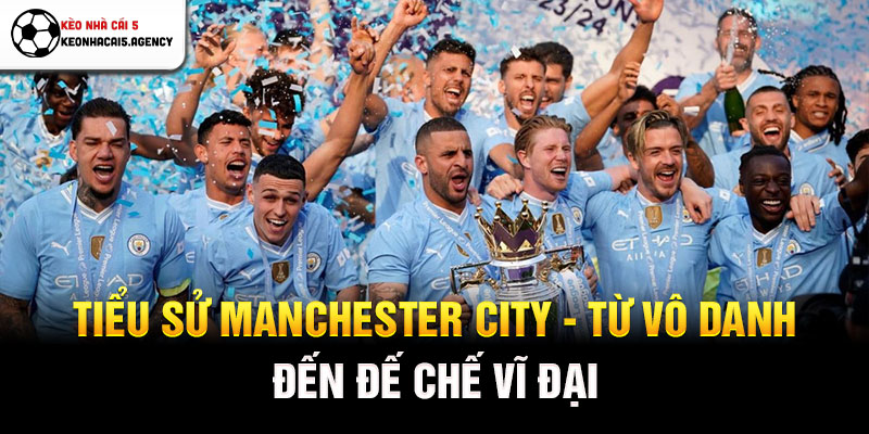 Tiểu sử Manchester City