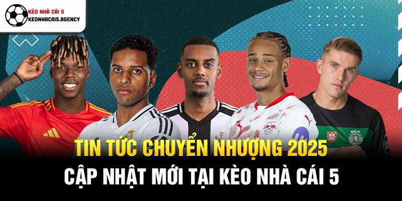 tin tức chuyển nhượng 2025