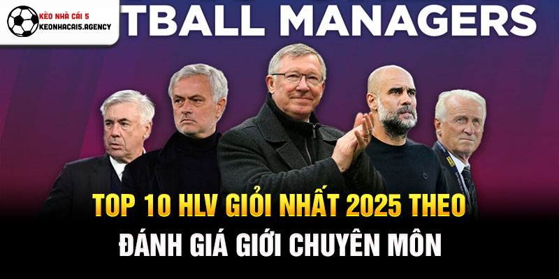 Top 10 HLV giỏi nhất