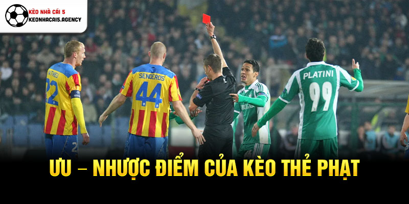 Ưu – Nhược điểm của kèo thẻ phạt